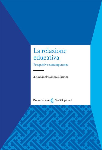 La relazione educativa. Prospettive contemporanee - copertina