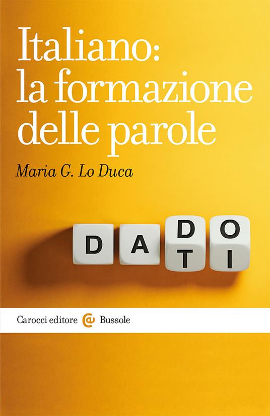 Italiano: la formazione delle parole - Maria Giuseppa Lo Duca - ebook