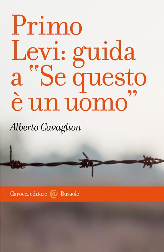 Primo Levi: guida a «Se questo è un uomo» - Alberto Cavaglion - ebook