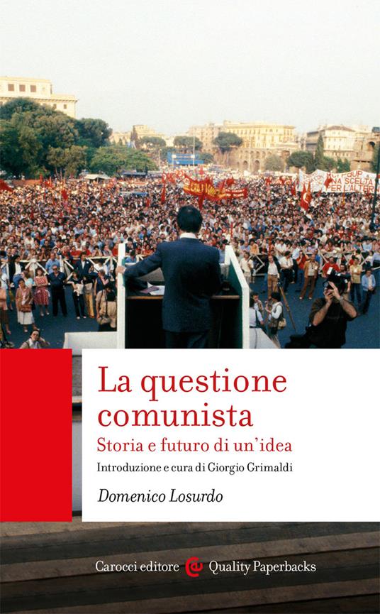 La questione comunista. Storia e futuro di un’idea - Domenico Losurdo - copertina