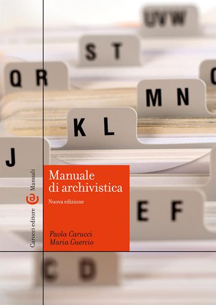 Manuale di archivistica - Paola Carucci,Maria Guercio - copertina