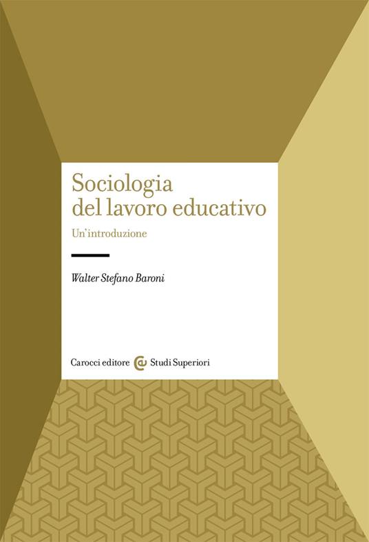 Sociologia del lavoro educativo - Walter Stefano Baroni - copertina