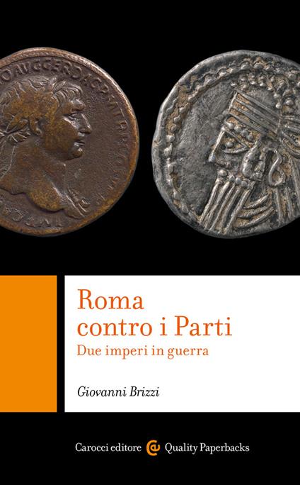 Roma contro i Parti. Due imperi in guerra - Giovanni Brizzi - copertina
