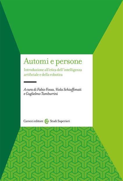 Automi e persone. Introduzione all’etica dell’intelligenza artificiale e della robotica - copertina