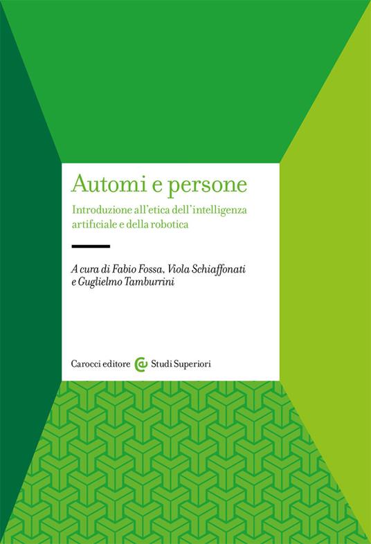 Automi e persone. Introduzione all’etica dell’intelligenza artificiale e della robotica - copertina