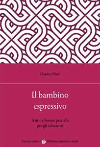 Il bambino espressivo. Teorie e buone pratiche per gli educatori