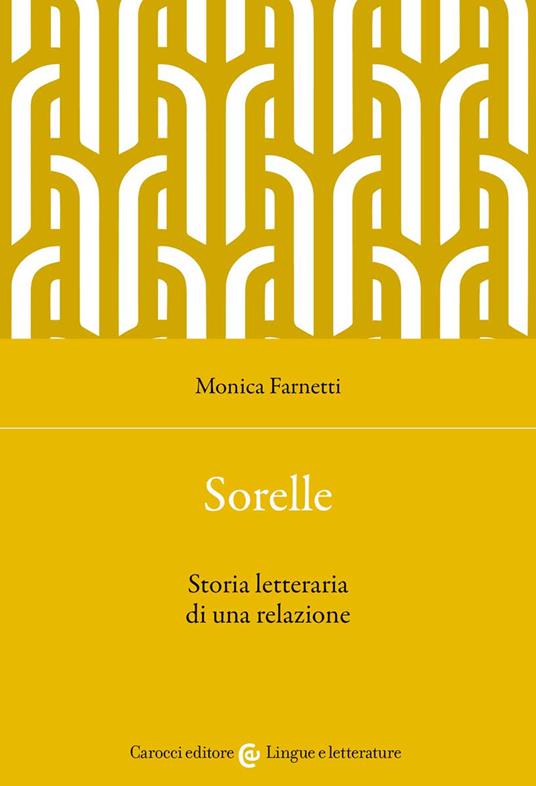 Sorelle. Storia letteraria di una relazione - Monica Farnetti - copertina