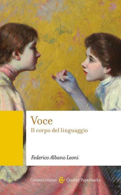 Voce. Il corpo del linguaggio - Federico Albano Leoni - copertina