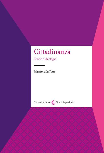 Cittadinanza. Teorie e ideologie - Massimo La Torre - copertina