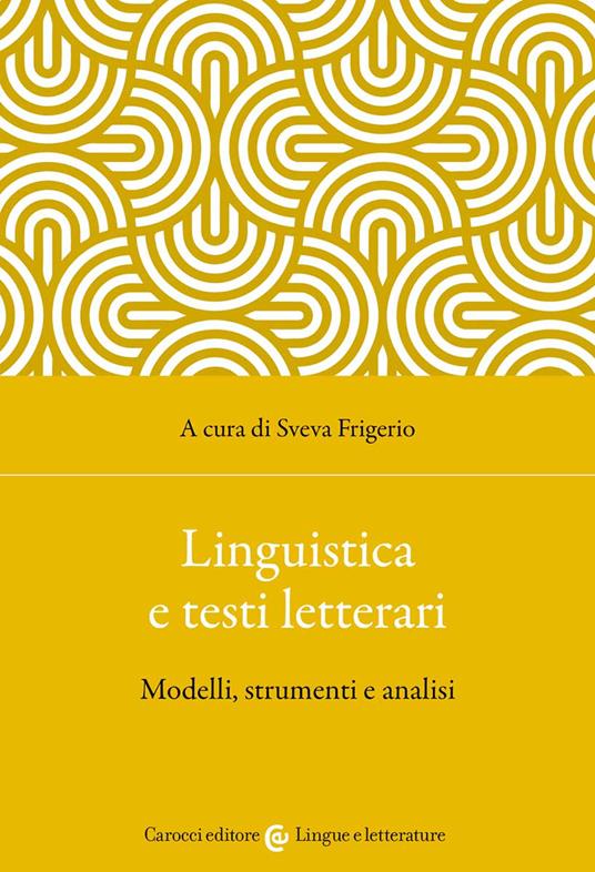 Linguistica e testi letterari. Modelli, strumenti e analisi - copertina