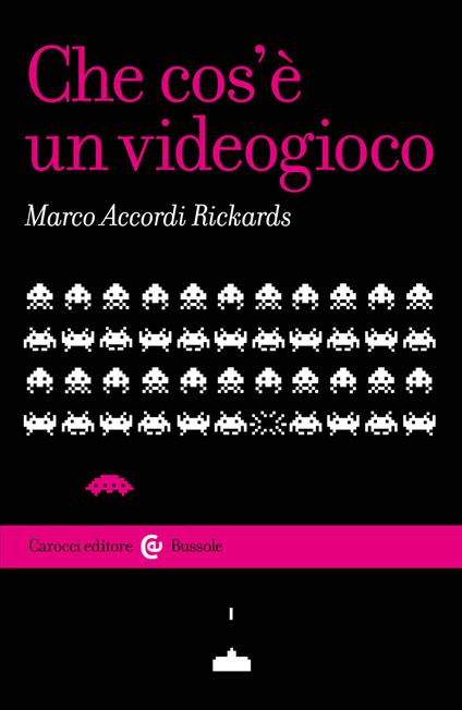 Che cos'è un videogioco - Marco Accordi Rickards - ebook