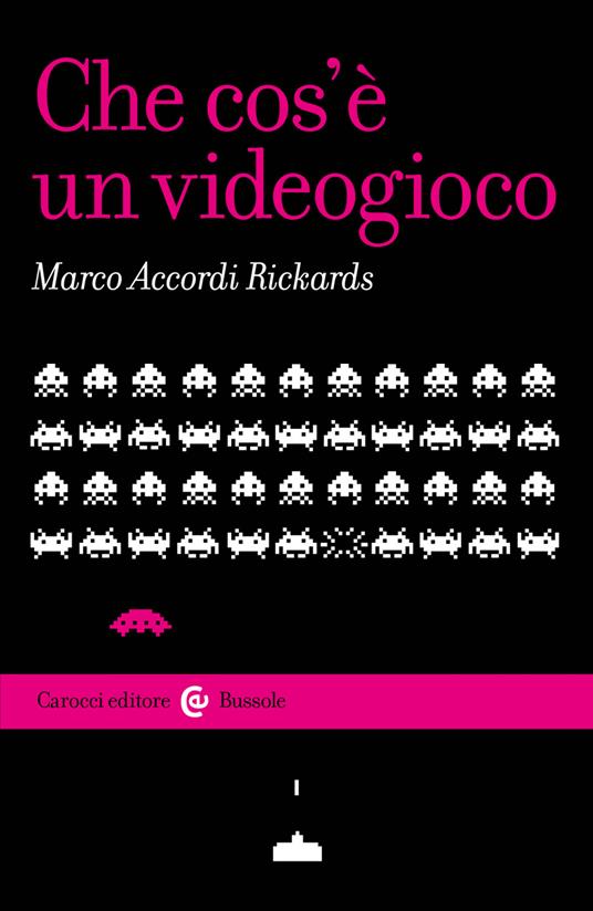 Che cos'è un videogioco - Marco Accordi Rickards - ebook