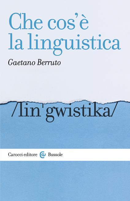 Che cos'è la linguistica - Gaetano Berruto - ebook