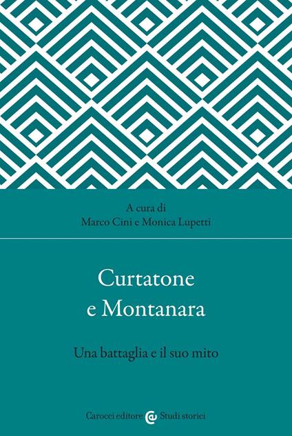Curtatone e Montanara. Una battaglia e il suo mito - copertina