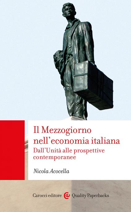 Il Mezzogiorno nell'economia italiana. Dall'Unità alle prospettive contemporanee - Nicola Acocella - ebook