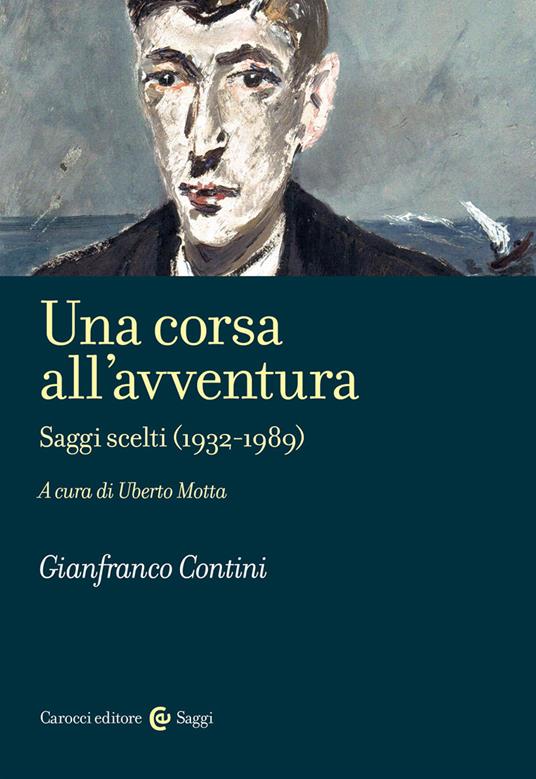 Una corsa all'avventura. Saggi scelti (1932-1989) - Gianfranco Contini - copertina