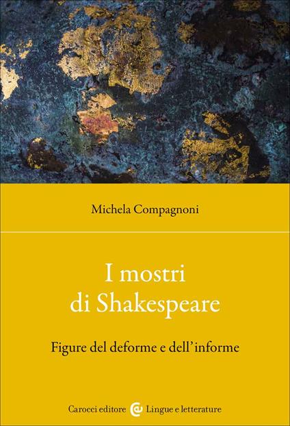 I mostri di Shakespeare. Figure del deforme e dell'informe - Michela Compagnoni - copertina