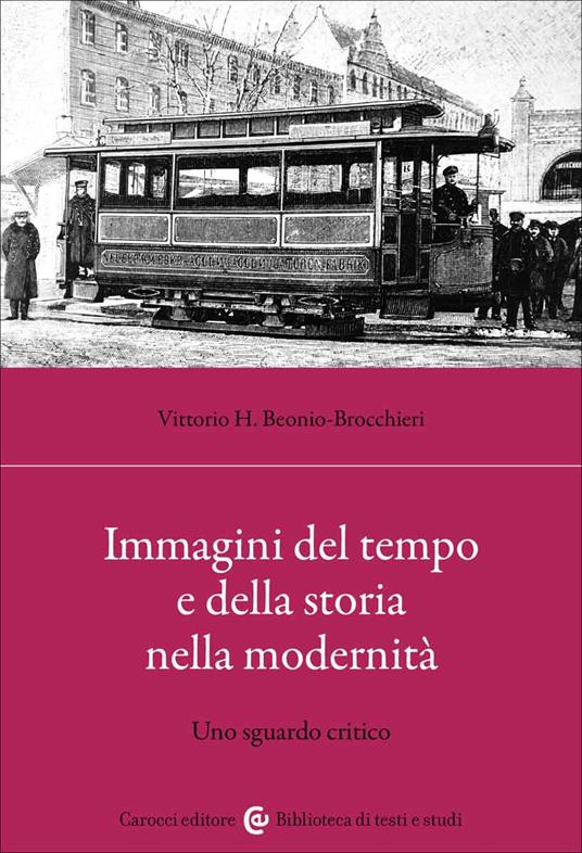 Immagini del tempo e della storia nella modernità - Vittorio Hajime Beonio Brocchieri - copertina