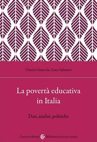 La povertà educativa in Italia. Dati, analisi, politiche