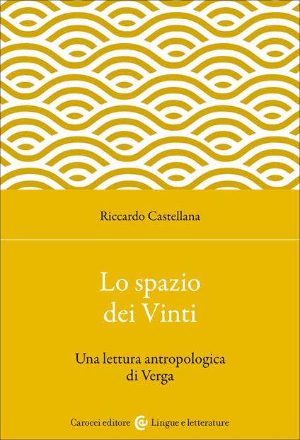 Lo spazio dei Vinti. Una lettura antropologica di Verga - Riccardo Castellana - copertina