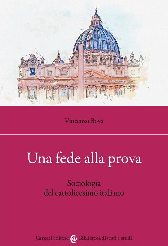 Una fede alla prova. Sociologia del cattolicesimo italiano - Vincenzo Bova - copertina