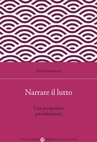 Narrare il lutto. Una prospettiva psicodinamica