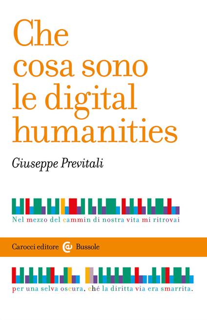 Che cosa sono le digital humanities - Giuseppe Previtali - copertina