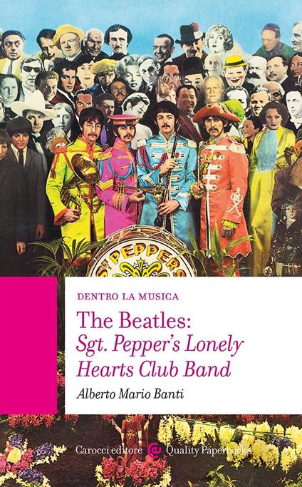 The Beatles: Sgt. Pepper's Lonely Hearts Club Band - Alberto Mario Banti - copertina