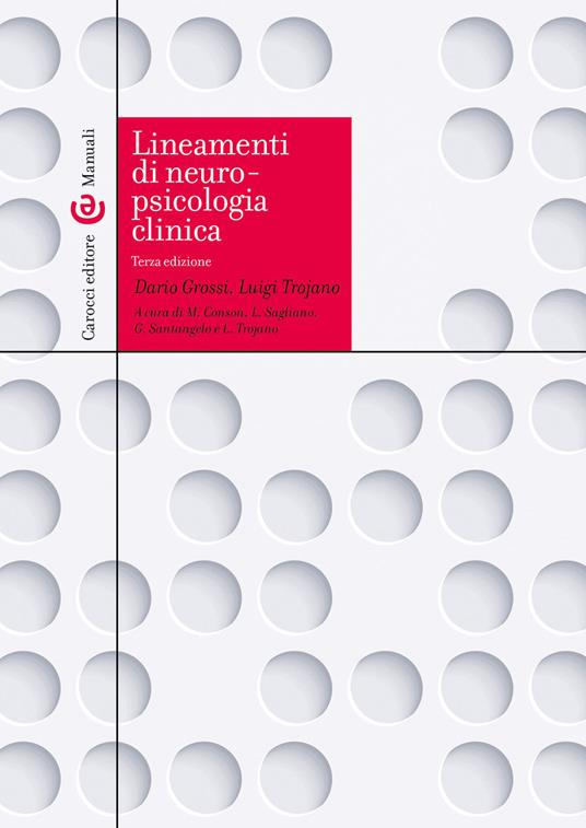 Lineamenti di neuropsicologia clinica - Dario Grossi,Luigi Trojano - copertina