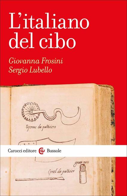 L'italiano del cibo - Giovanna Frosini,Sergio Lubello - copertina