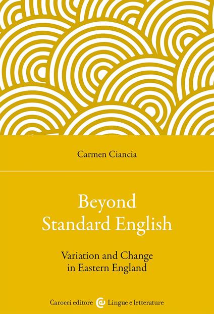 Beyond standard English. Variation and change in Eastern England - Carmen Ciancia - copertina