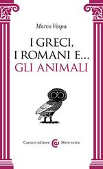 I Greci, i Romani e... gli animali