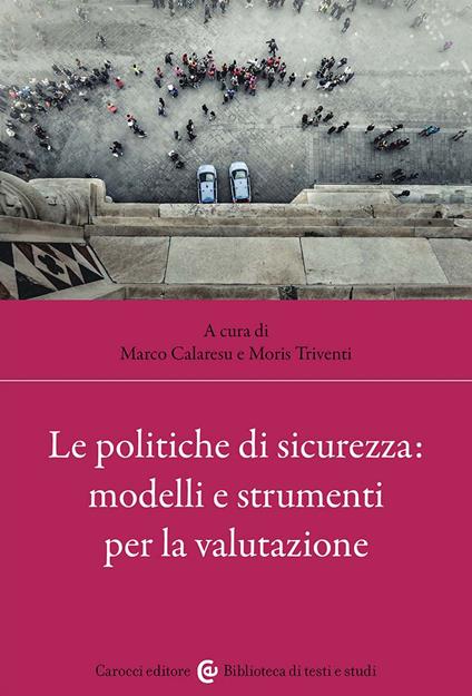 Le politiche di sicurezza: modelli e strumenti per la valutazione - copertina