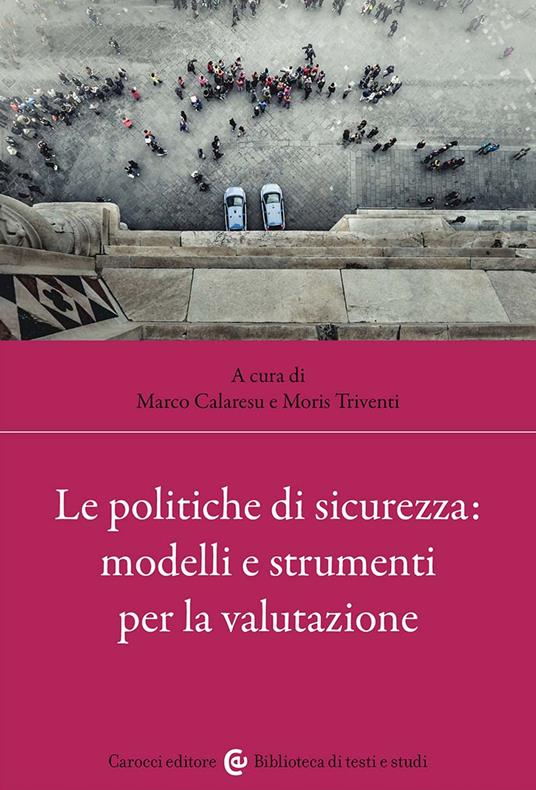 Le politiche di sicurezza: modelli e strumenti per la valutazione - copertina