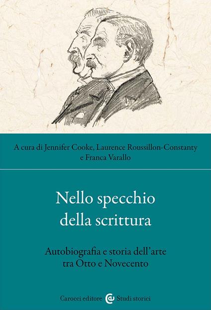 Nello specchio della scrittura. Autobiografia e storia dell'arte tra Otto e Novecento - copertina