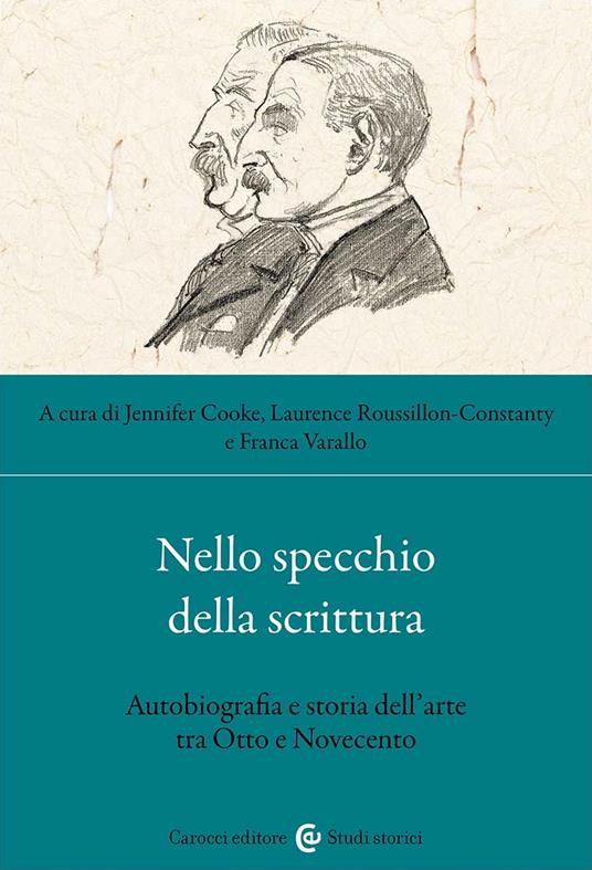 Nello specchio della scrittura. Autobiografia e storia dell'arte tra Otto e Novecento - copertina