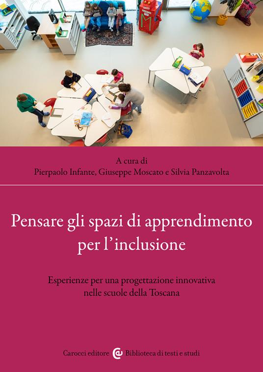 Pensare gli spazi di apprendimento per l'inclusione. Esperienze per una progettazione innovativa nelle scuole della Toscana - copertina