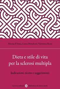 Dieta e stile di vita per la sclerosi multipla. Indicazioni, ricette e suggerimenti