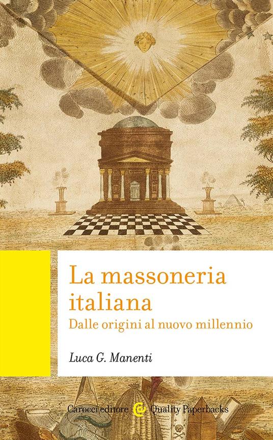 La massoneria italiana. Dalle origini al nuovo millennio - Luca Giuseppe Manenti - copertina