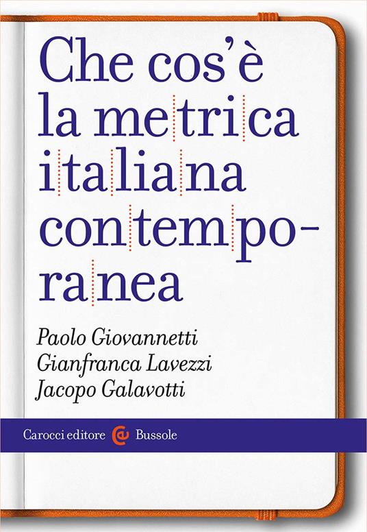 Che cos'è la metrica italiana contemporanea - Paolo Giovannetti,Gianfranca Lavezzi,Jacopo Galavotti - copertina