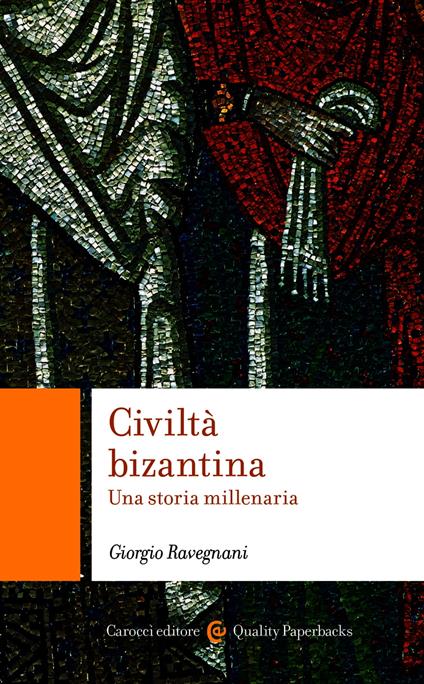 Civiltà bizantina - Ravegnani Giorgio - ebook