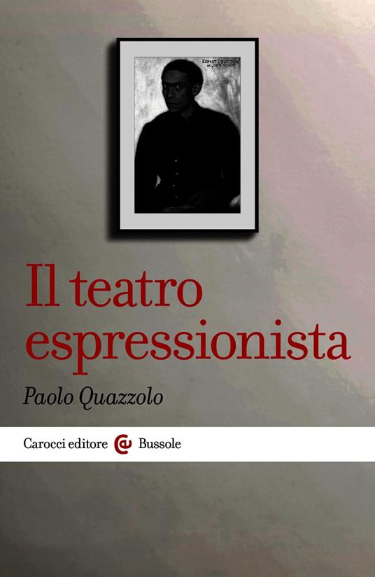 Il teatro espressionista - Quazzolo Paolo - ebook