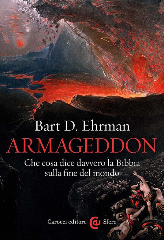 Armageddon. Che cosa dice davvero la Bibbia sulla fine del mondo - Bart D. Ehrman - copertina
