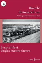 Ricerche di storia dell'arte (2024). Vol. 1: Le navi di Nemi. Luoghi e memorie al futuro