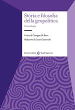 Storia e filosofia della geopolitica. Un'antologia