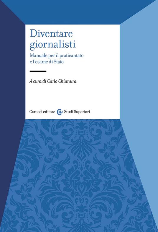 Diventare giornalisti. Manuale per il praticantato e l'esame di Stato - copertina