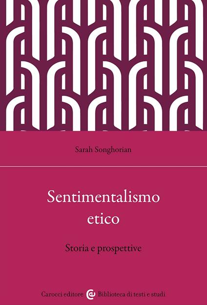 Sentimentalismo etico. Storia e prospettive - Sarah Songhorian - copertina