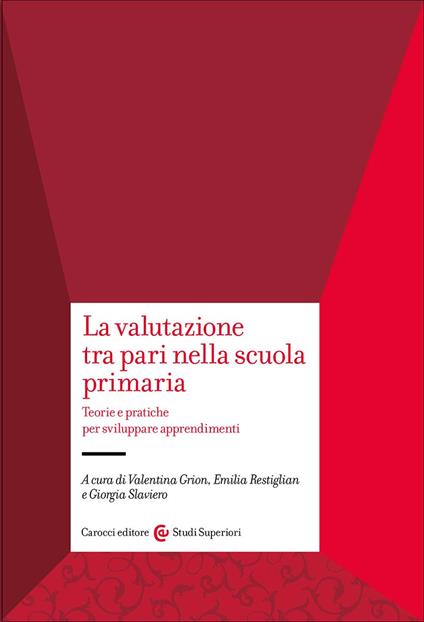 La valutazione tra pari nella scuola primaria. Teorie e pratiche per sviluppare apprendimenti - copertina