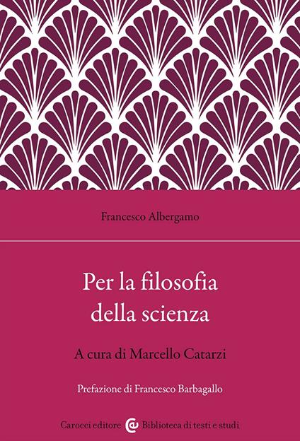 Per la filosofia della scienza - Francesco Albergamo - copertina