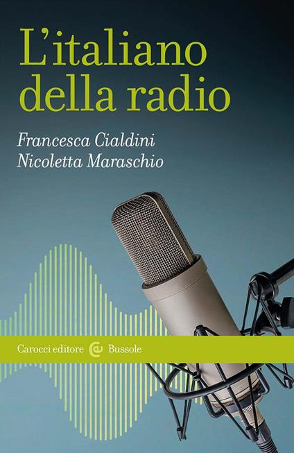 L'italiano della radio - Nicoletta Maraschio,Francesca Cialdini - copertina